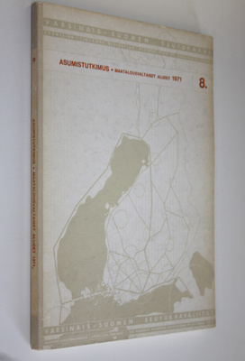 8. Asumistutkimus : maatalousvaltaiset alueet 1971 : Vars...