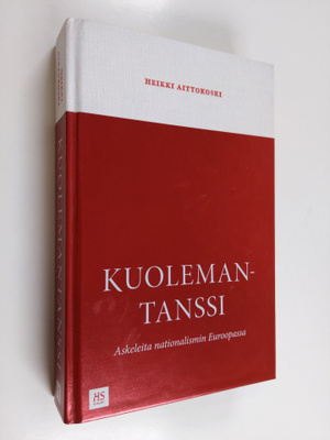 Heikki Aittokoski : Kuolemantanssi : askeleita nationalis...