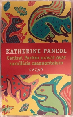 Katherine Pancol: Central Parkin oravat nid. Bazar