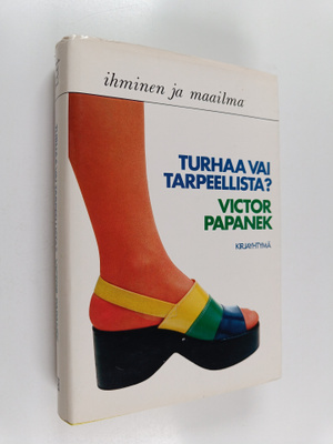 Papanek : Turhaa vai tarpeellista