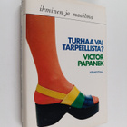 Papanek : Turhaa vai tarpeellista - pikkukuva 1