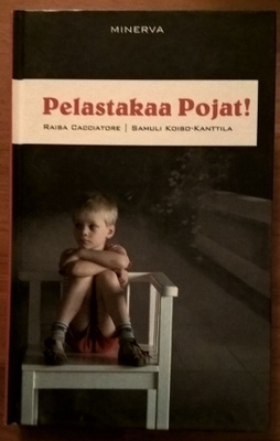 Raisa Cacciatore & Samuli Koiso-Kanttila: Pelastakaa Pojat!