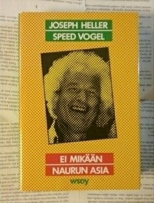 Joseph Heller, Speed Vogel - Ei mikään naurun asia (sid.)