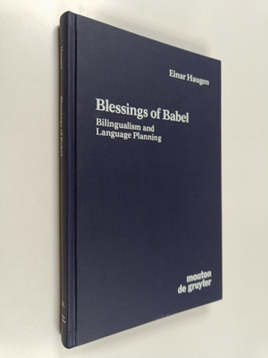 Einar Ingvald Haugen : Blessings of Babel : bilingualism ...