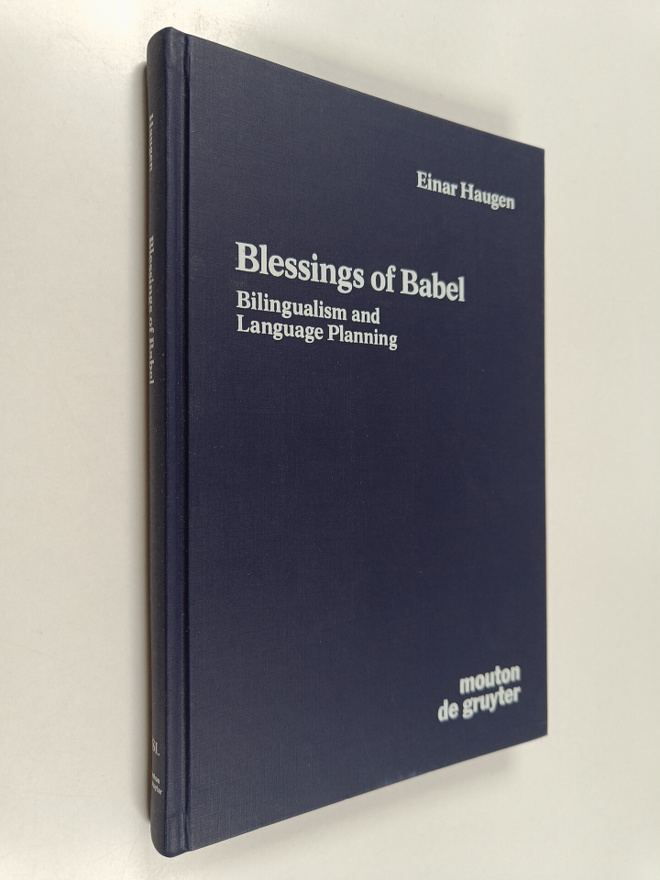 Einar Ingvald Haugen : Blessings of Babel : bilingualism ...
