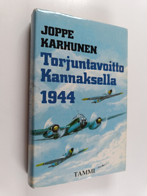 Joppe Karhunen : Torjuntavoitto Kannaksella 1944