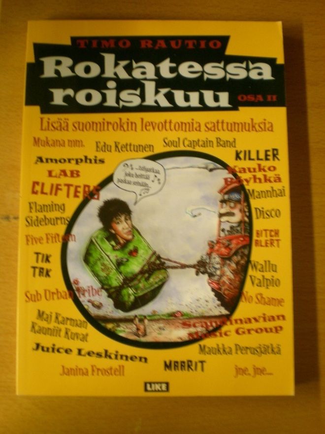 Timo Rautio: Rokatessa roiskuu osa 2