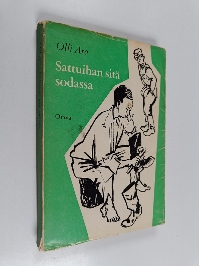 Olli Aro : Sattuihan sitä sodassa : muisteluksia sodasta ...