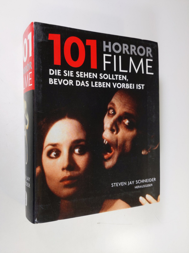 Steven Jay (toim.) Schneider : 101 horror filme : die seh...