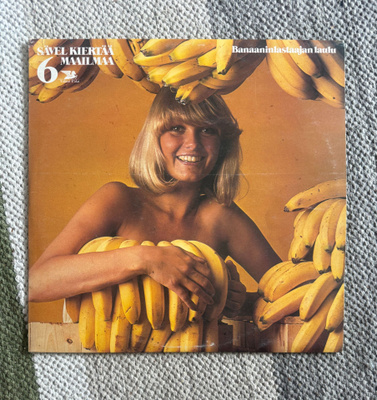 SÄVEL KIERTÄÄ MAAILMAA 6: Banaaninlastaajan laulu (LP) 1974