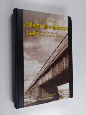 Antero Tervonen : Jälleenrakennuksen tiellä : tienpito ja...