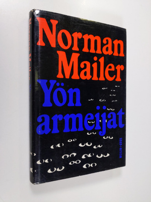 Norman Mailer : Yön armeijat : Historia romaanimuodossa -...