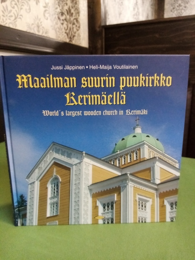 Jäppinen :  Maailman suurin puukirkko Kerimäellä ( SIS POST