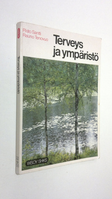 Risto Santti : Terveys ja ympäristö