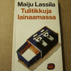 Maiju Lassila: Tulitikkuja lainaamassa / Kuolleista herännyt - pikkukuva 1
