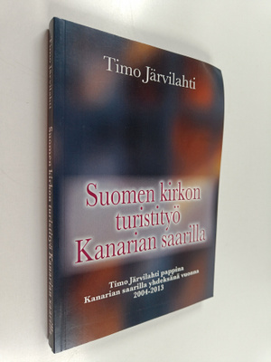 Timo Järvilahti : Suomen kirkon turistityö Kanarian saari...