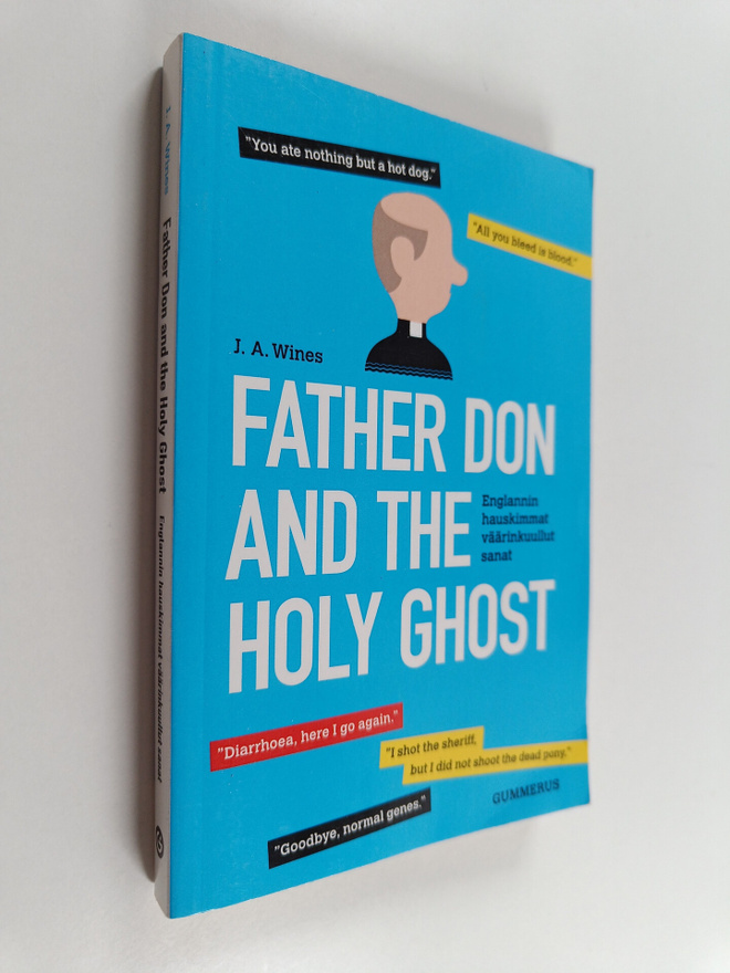 J. A. Wines : Father Don and the Holy Ghost : Englannin h...