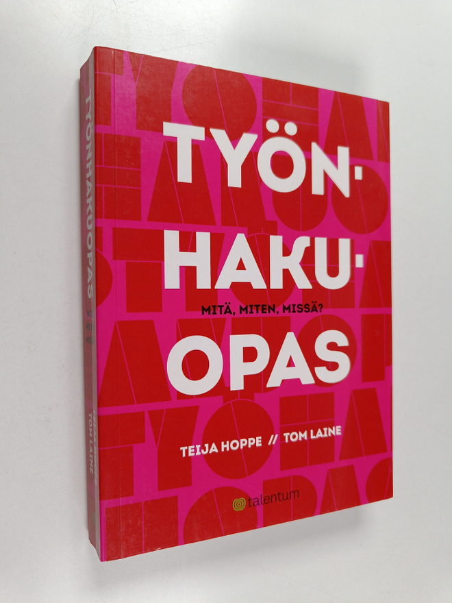 Teija Hoppe : Työnhakuopas : mitä, miten, missä?
