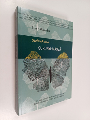 Eija Harmanen : Sielunhoito sururyhmässä : tutkimus ryhmä...