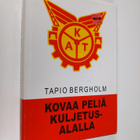 Tapio. Bergholm : Kovaa peliä kuljetusalalla : kuljetusal... - pikkukuva 1