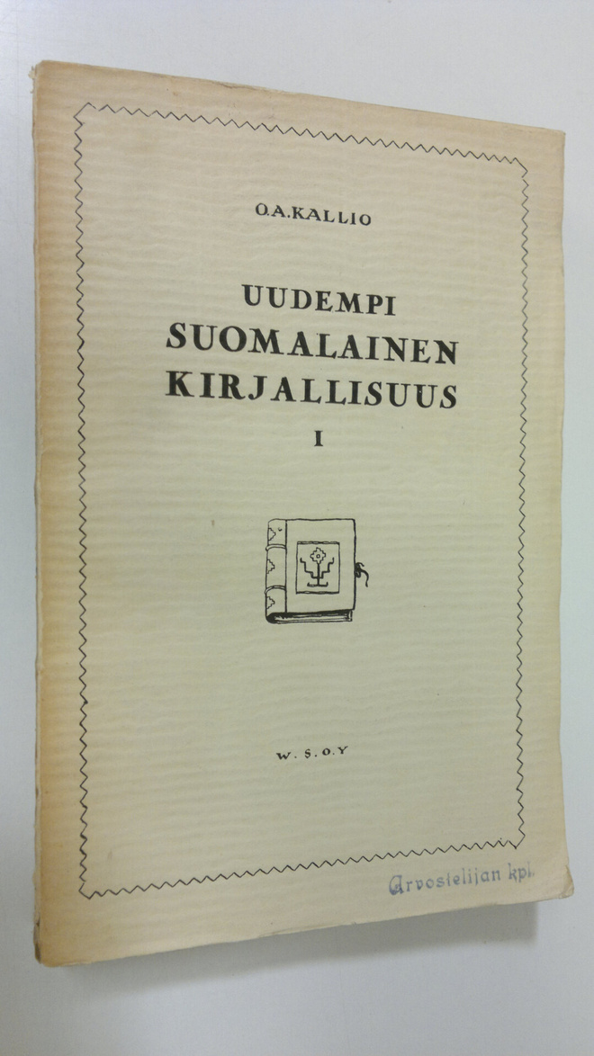 O. A. Kallio : Uudempi suomalainen kirjallisuus I, Perust...