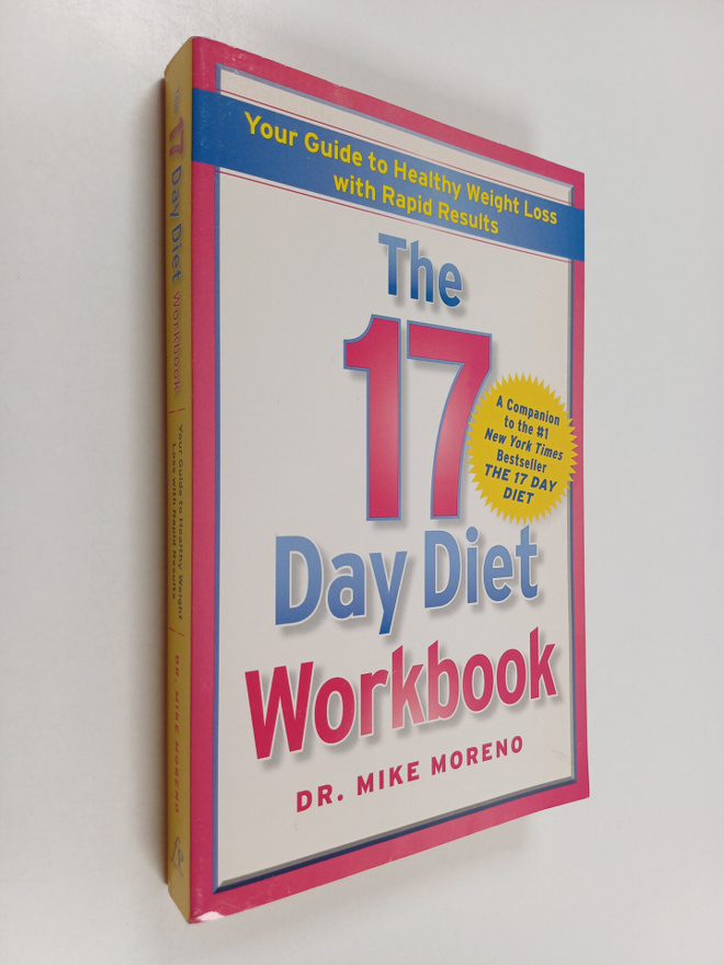Mike Moreno : The 17 Day Diet Workbook - Your Guide to He...