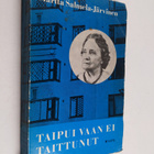 Martta Salmela-Järvinen : Taipui vaan ei taittunut : muis... - pikkukuva 1