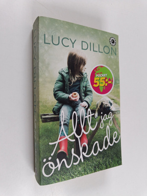Lucy Dillon : Allt jag önskade