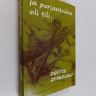 Voitto Ormasuo : Ja perjantaina oli tili - pikkukuva 1