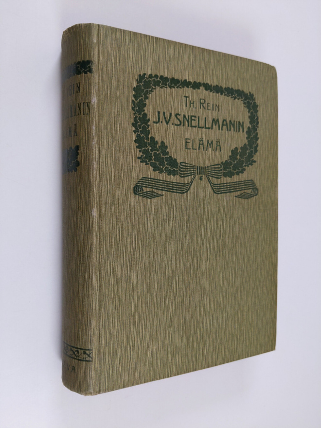 T. Rein : J. V. Snellmanin elämä I