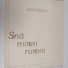Eija Mämmi : Sinä minun runoni : esikoiskokoelma - pikkukuva 1
