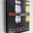 Peter C. Whybrow : Mielen naamiot : depressio, mania ja m... - pikkukuva 1