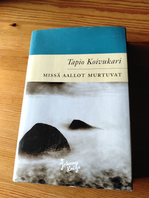 tapio koivukari missä aalot murtuvat