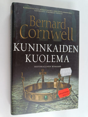 Bernard Cornwell : Kuninkaiden kuolema : historiallinen r...