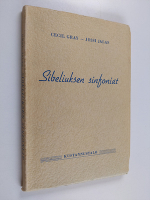 Cecil Gray : Sibeliuksen sinfoniat
