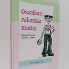 Diane Mastromarino : Osaathan rakastaa itseäsi : oppaaksi... - pikkukuva 1