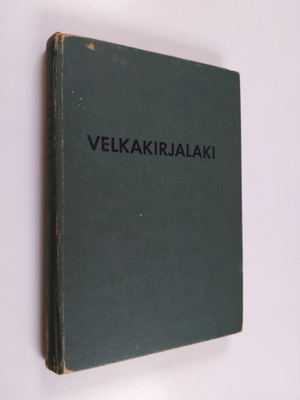 Y. J. Hakulinen : Velkakirjalaki siihen liittyvine lakeineen
