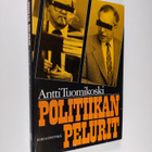 Antti Tuomikoski : Politiikan pelurit - pikkukuva 1