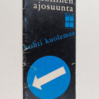 Pakollinen ajosuunta : Kohti kuolemaa - pikkukuva 1