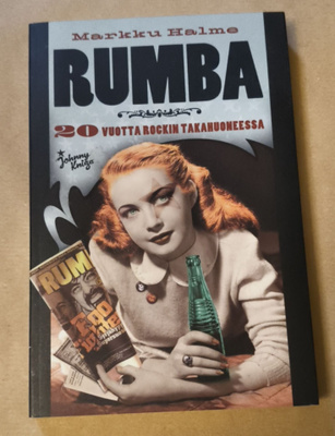 Markku Halme: Rumba - 20 vuotta rockin takahuoneessa