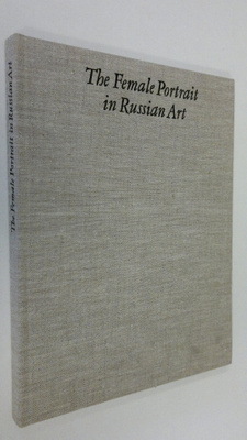L. Mochalov : The Female Portrait in Russian Art (12th-ea...