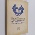 Pertti Nieminen : Mandariini kainalossa : kirjoituksia va... - pikkukuva 1