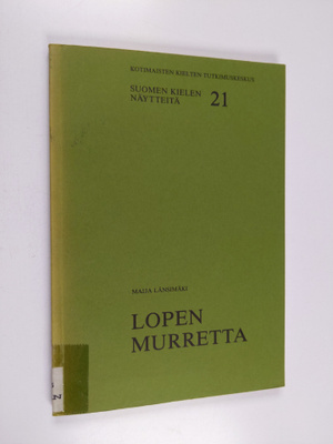 Maija Länsimäki : Lopen murretta
