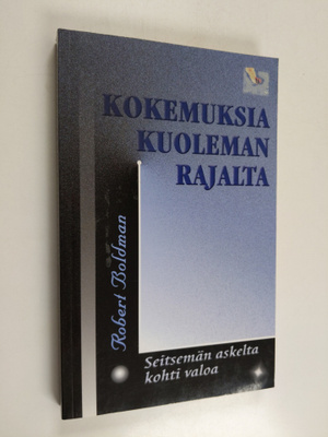 Robert Boldman : Kokemuksia kuoleman rajalta : seitsemän ...