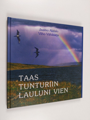 Vilho Vähäsarja ym. : Taas tunturiin lauluni vien
