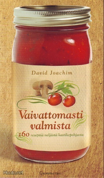 Vaivattomasti valmista - 160 reseptiä