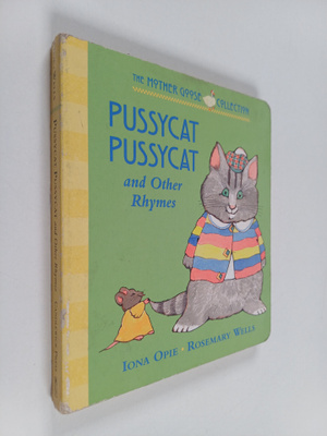 Rosemary Wells ym. : Pussycat Pussycat and Other Rhymes