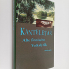 Trudelies Hofmann : Kanteletar - Alte finnische Volkslyrik - pikkukuva 1