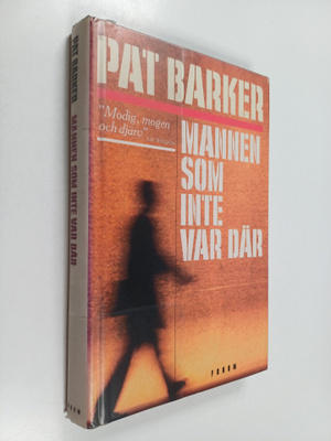 Pat Barker : Mannen som inte var där