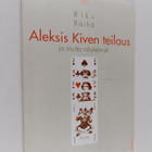 Riku Räihä : Aleksis Kiven teilaus ja muita näytelmiä (si... - pikkukuva 1